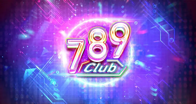 789 club - Nhà cái uy tín số 1 hiện nay